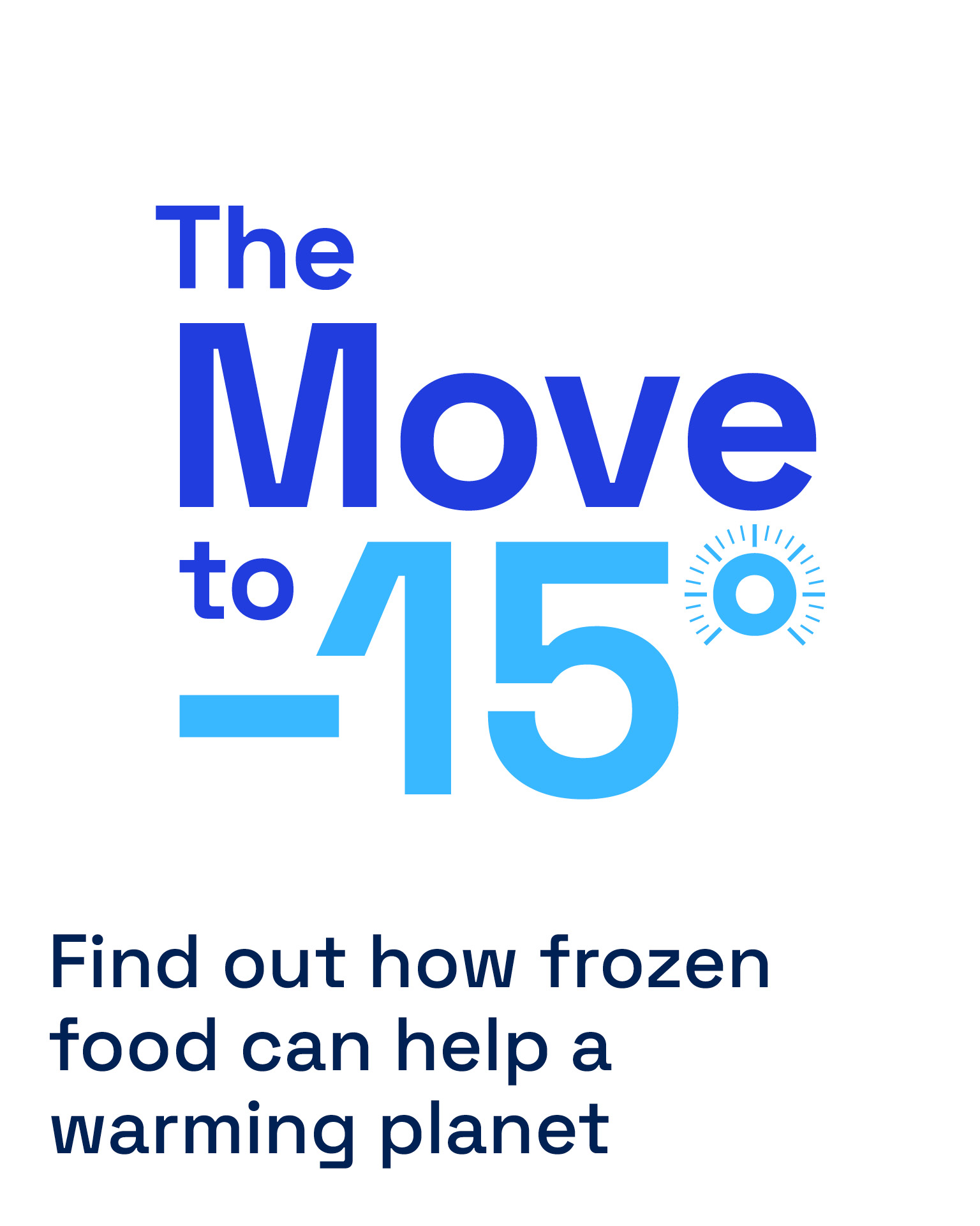 THE MOVE TO -15°C: COLLABORATION AND ACTION ACROSS THE COLD CHAIN